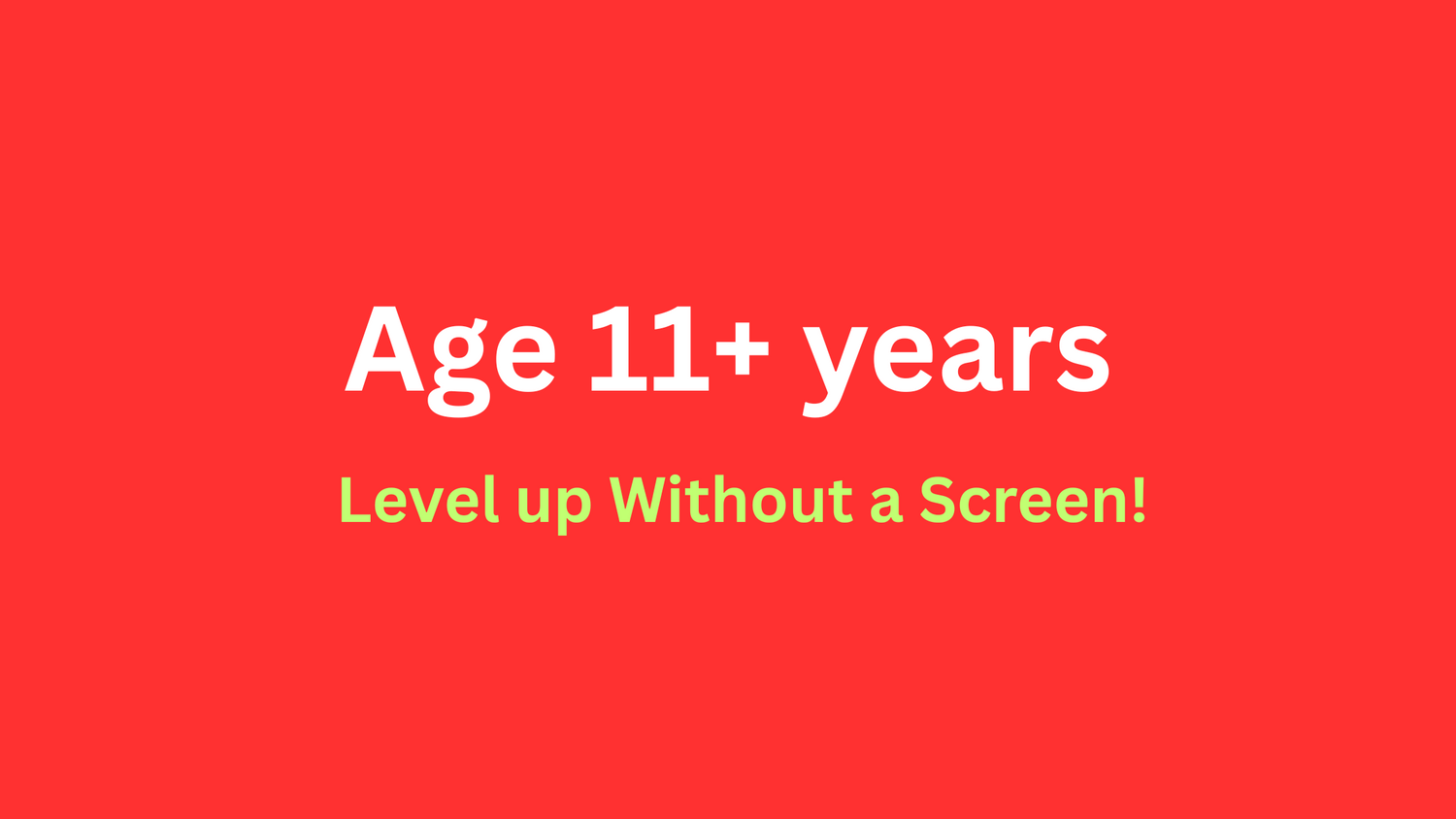 Age 11+ years