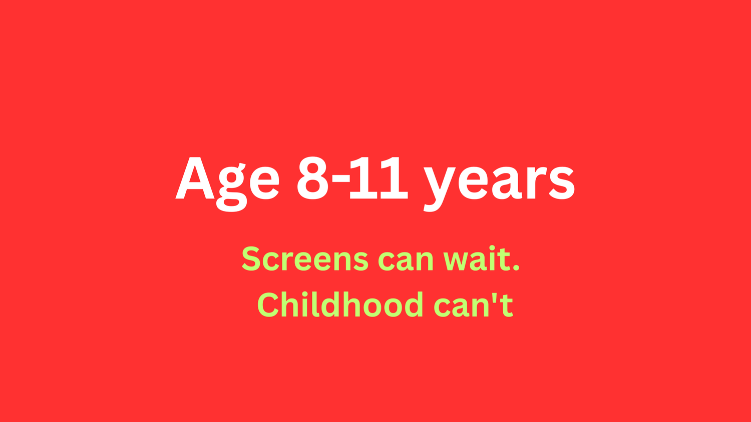 Age 8 to 11 years